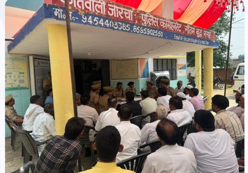 ईद उल-अजहा से पहले गौतमबुद्ध नगर में पुलिस की सक्रियता, जारचा, दादरी, बीटा-2 में शांति संवाद, अफवाहों से बचने की अपील